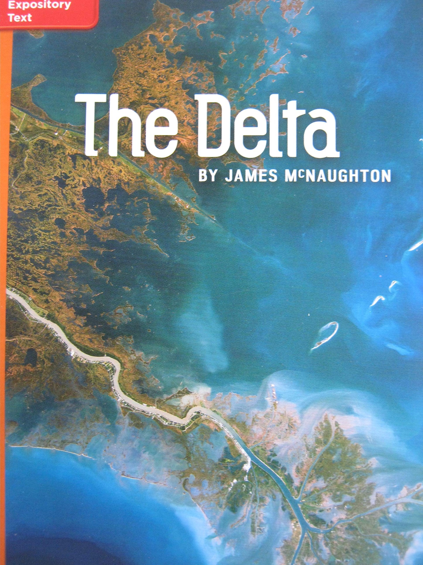 Reading Wonders Leveled Reader The Delta: Approaching Unit 4 Week 4 Grade 5 (ELEMENTARY CORE READING)
