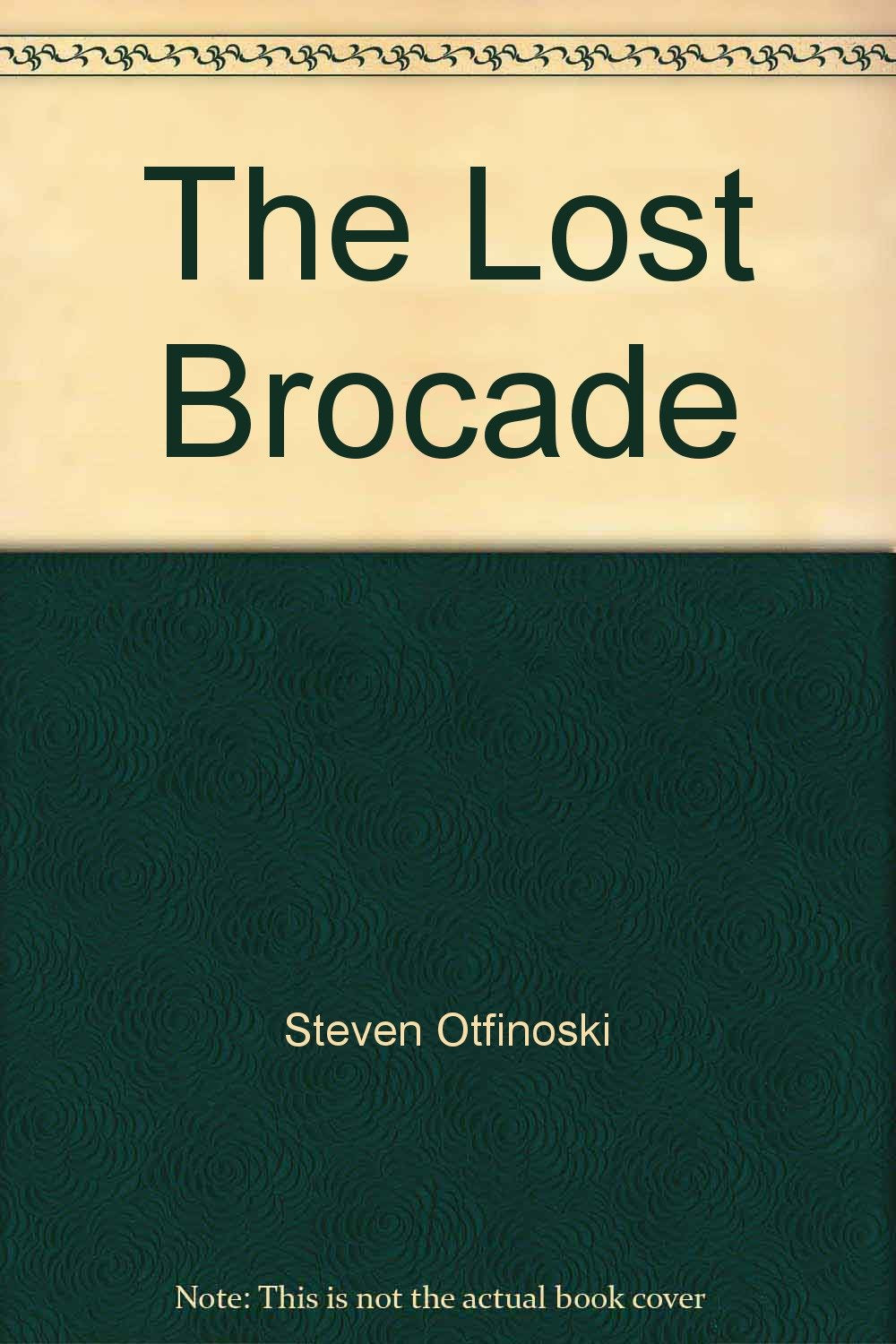 The Lost Brocade