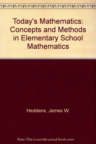 Today's mathematics: Concepts and methods in elementary school mathematics