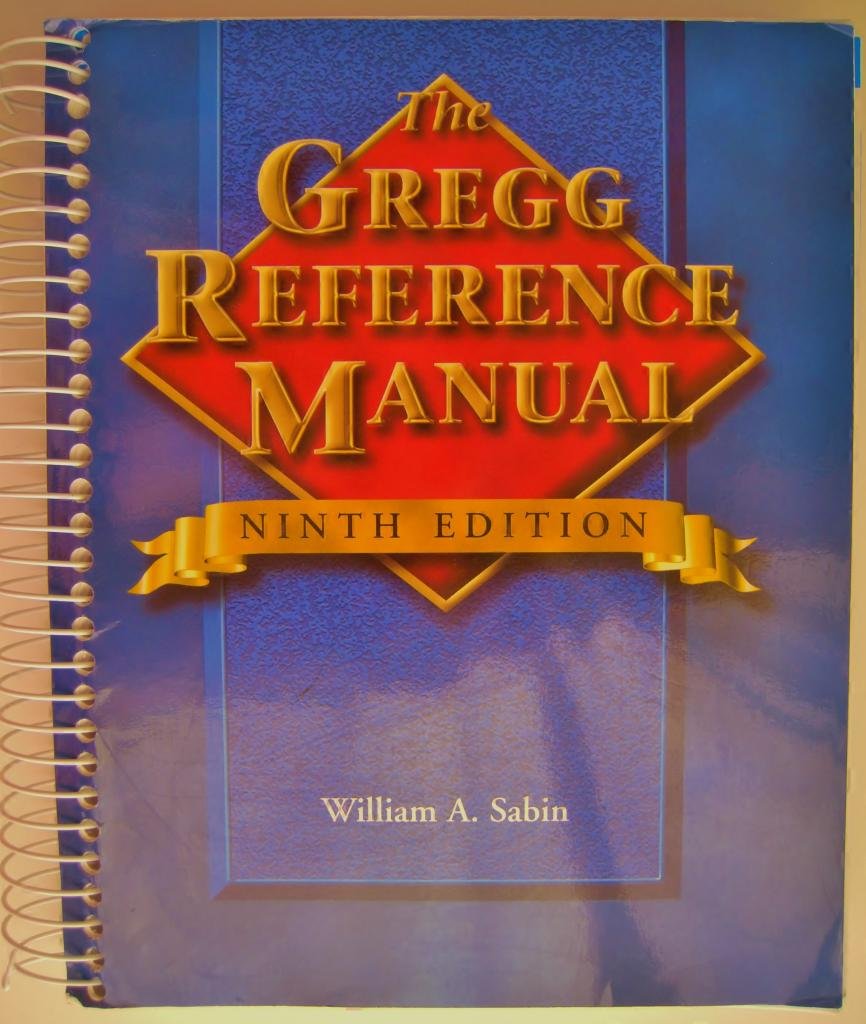 The Gregg Reference Manual (Gregg Reference Manual, 9th Ed)