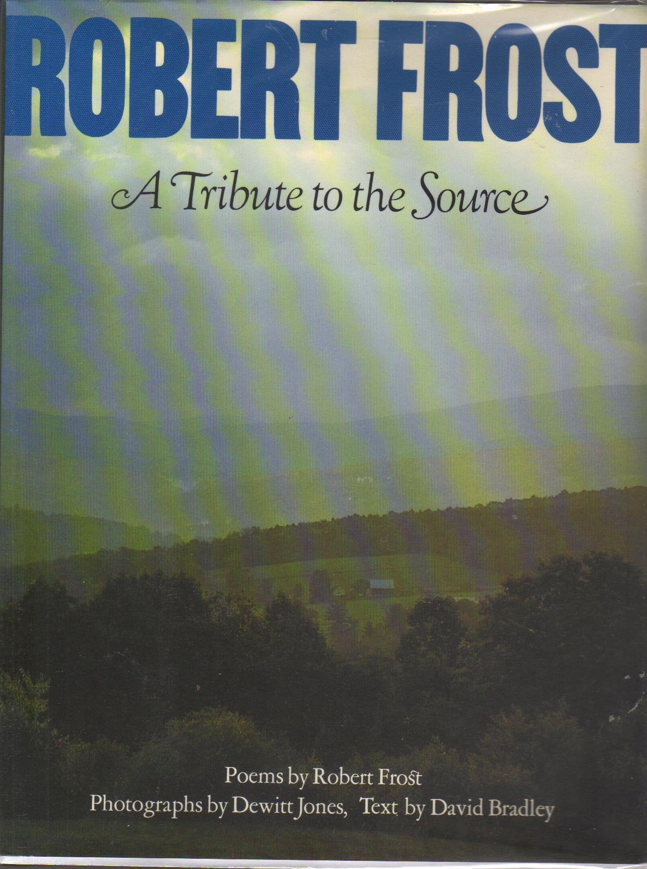 ROBERT FROST a Tribute to the Source