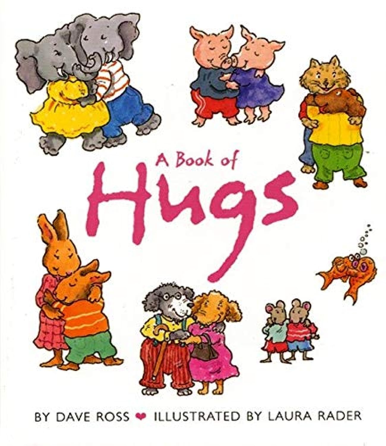 A Book of Hugs: A Lovely Book about Hugs for Kids (ages 0-4)