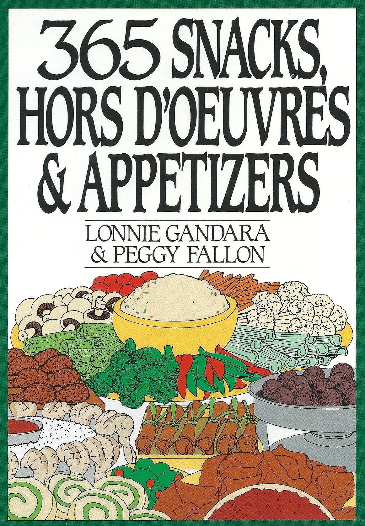 365 Snacks, Hors D'Oeuvres, and Appetizers