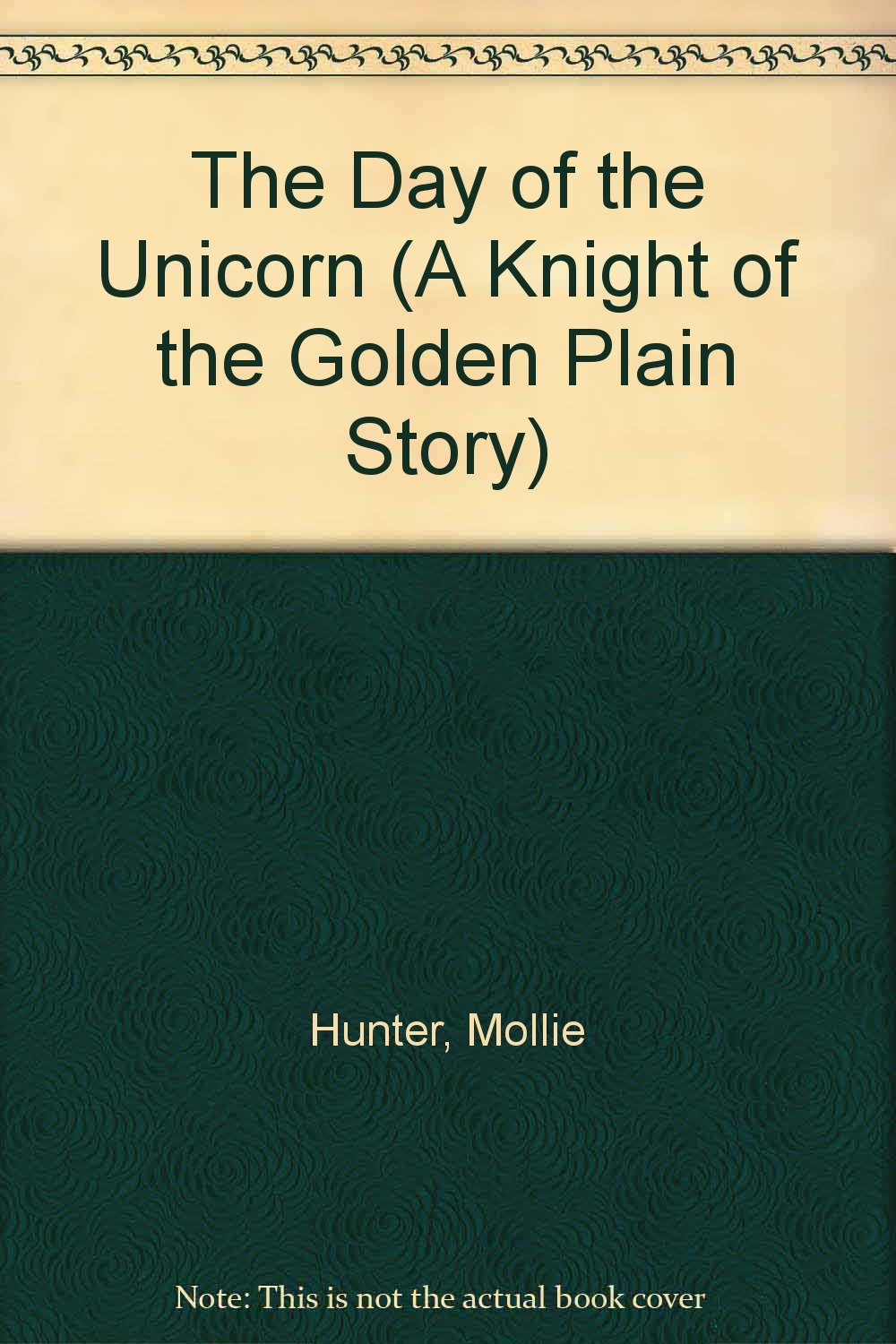 The Day of the Unicorn (A Knight of the Golden Plain Story)