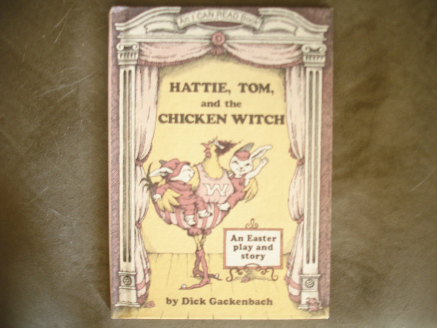 Hattie, Tom, and the Chicken Witch: A Play and a Story