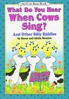 What Do You Hear When Cows Sing?: And Other Silly Riddles (An I Can Read Book)