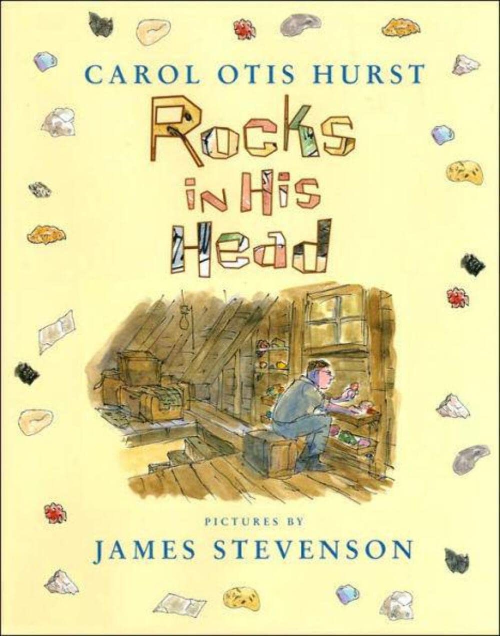Rocks in His Head: A True Picture Book About a Father's Collecting Passion for Children (Ages 4-8) (Avenues)