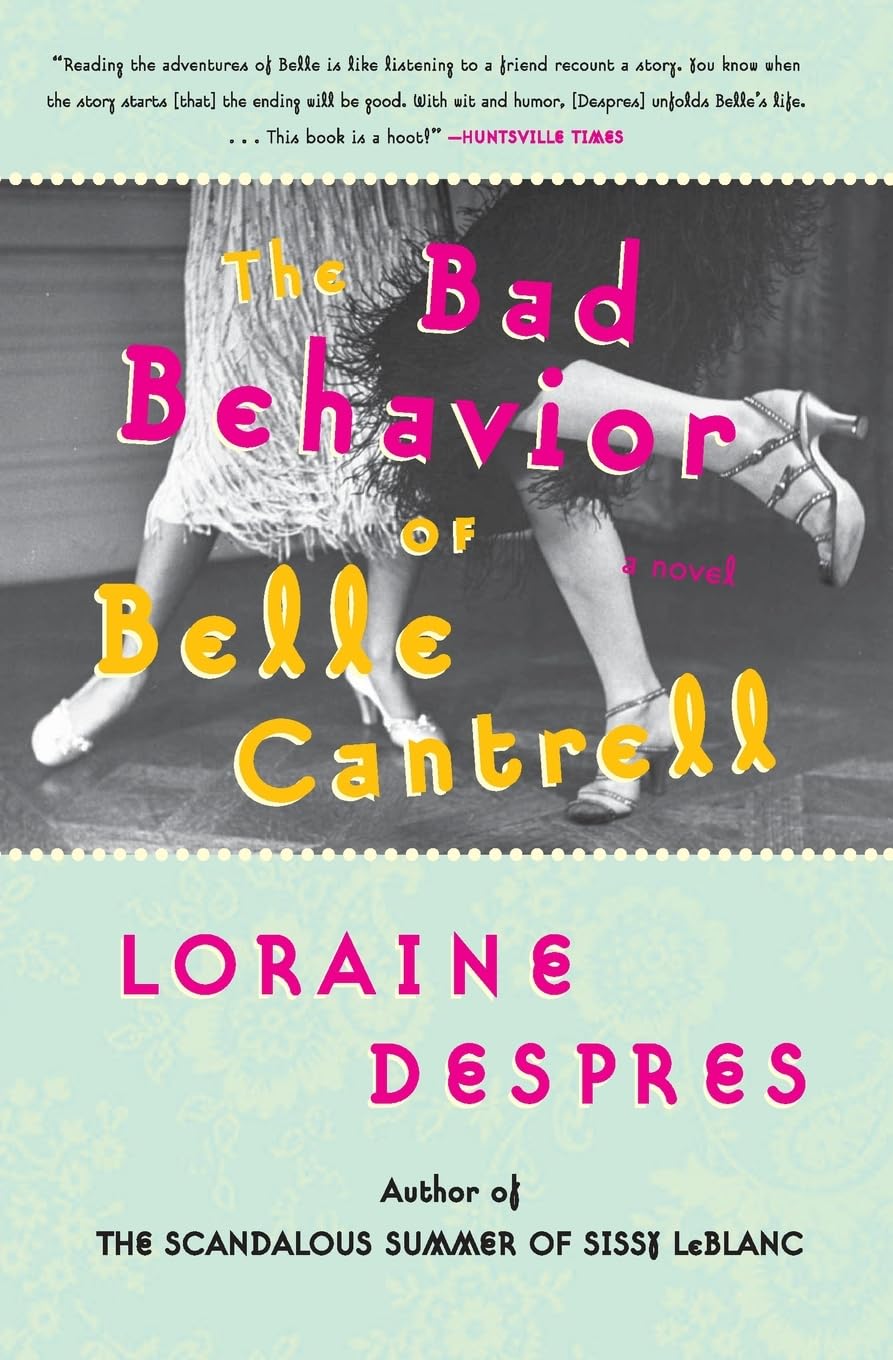 The Bad Behavior of Belle Cantrell: A Novel