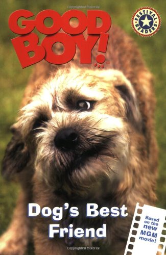 Good Boy!: Dog's Best Friend (Festival Readers)