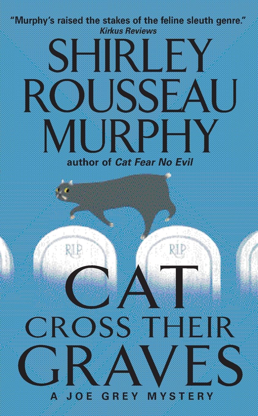 Cat Cross Their Graves: A Joe Grey Mystery (Joe Grey Mystery Series, 10)