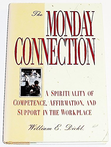 The Monday Connection: A Spirituality of Competence, Affirmation, and Support in the Workplace