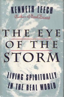 The Eye of the Storm: Living Spiritually in the Real World