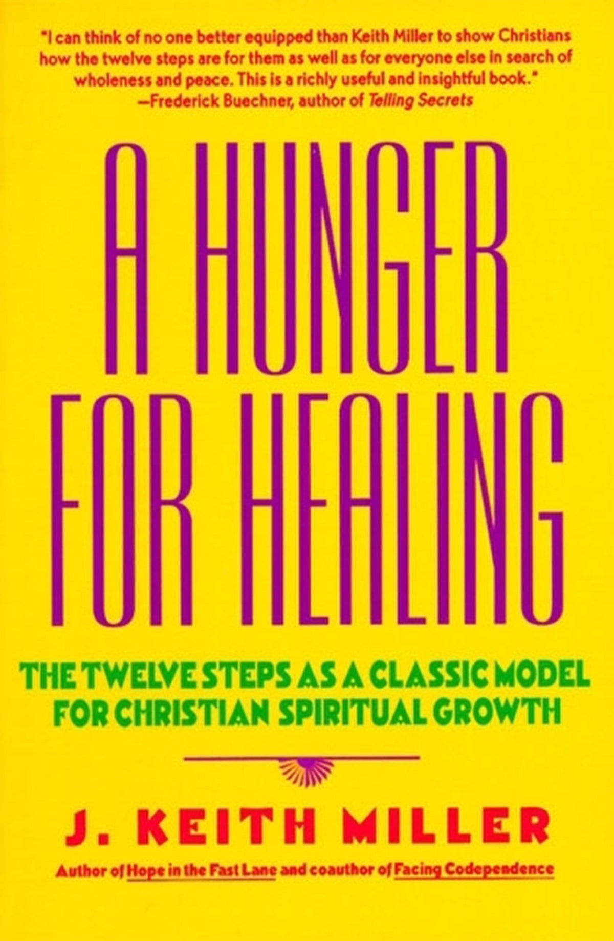 A Hunger for Healing: The Twelve Steps as a Classic Model for Christian Spiritual Growth – An Insightful Exploration for Faith Communities