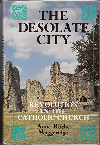 The desolate city: Revolution in the Catholic Church
