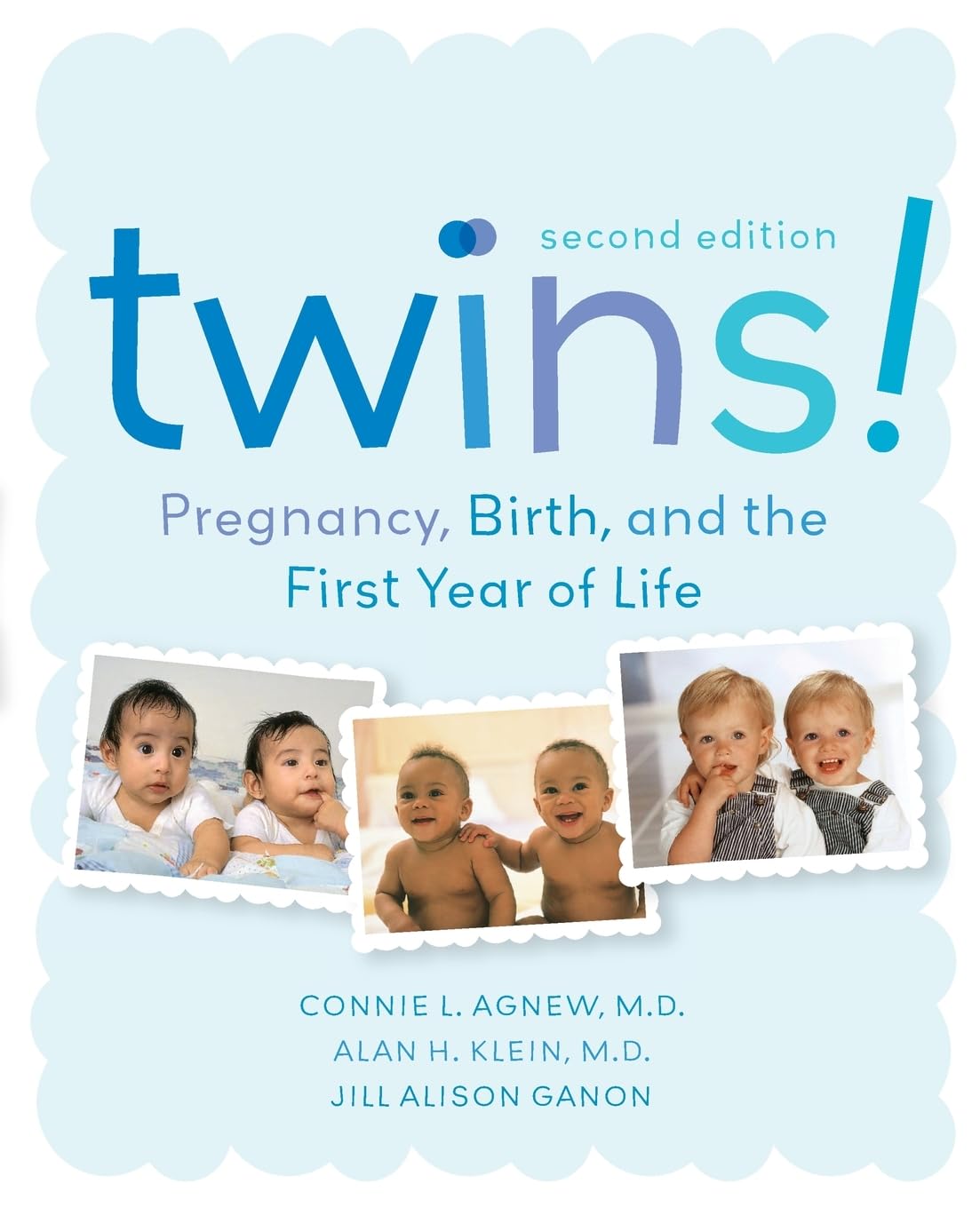 Twins! Pregnancy, Birth and the First Year of Life, Second Edition