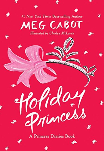 Holiday Princess: A Princess Diaries Book: Great for Holiday and Christmas Reading or Gifting