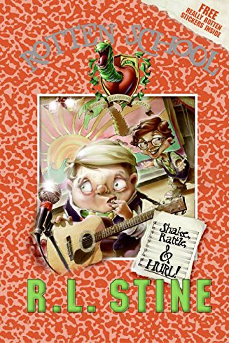 Shake, Rattle, and Hurl! (Rotten School, No. 5)