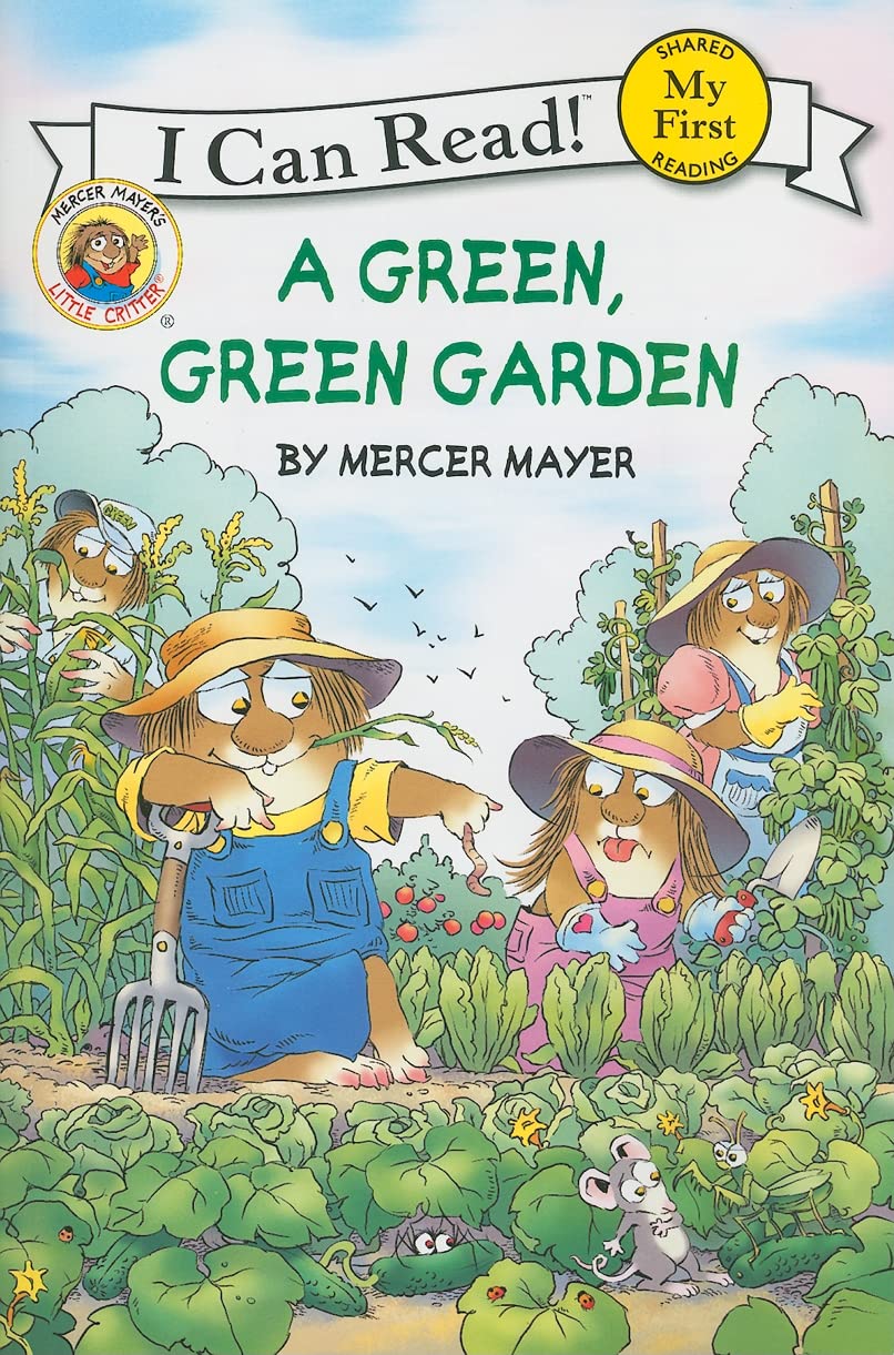 Little Critter: A Green, Green Garden (My First I Can Read)