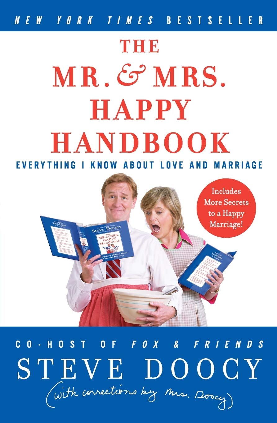 The Mr. & Mrs. Happy Handbook: Everything I Know About Love and Marriage (with corrections by Mrs. Doocy)