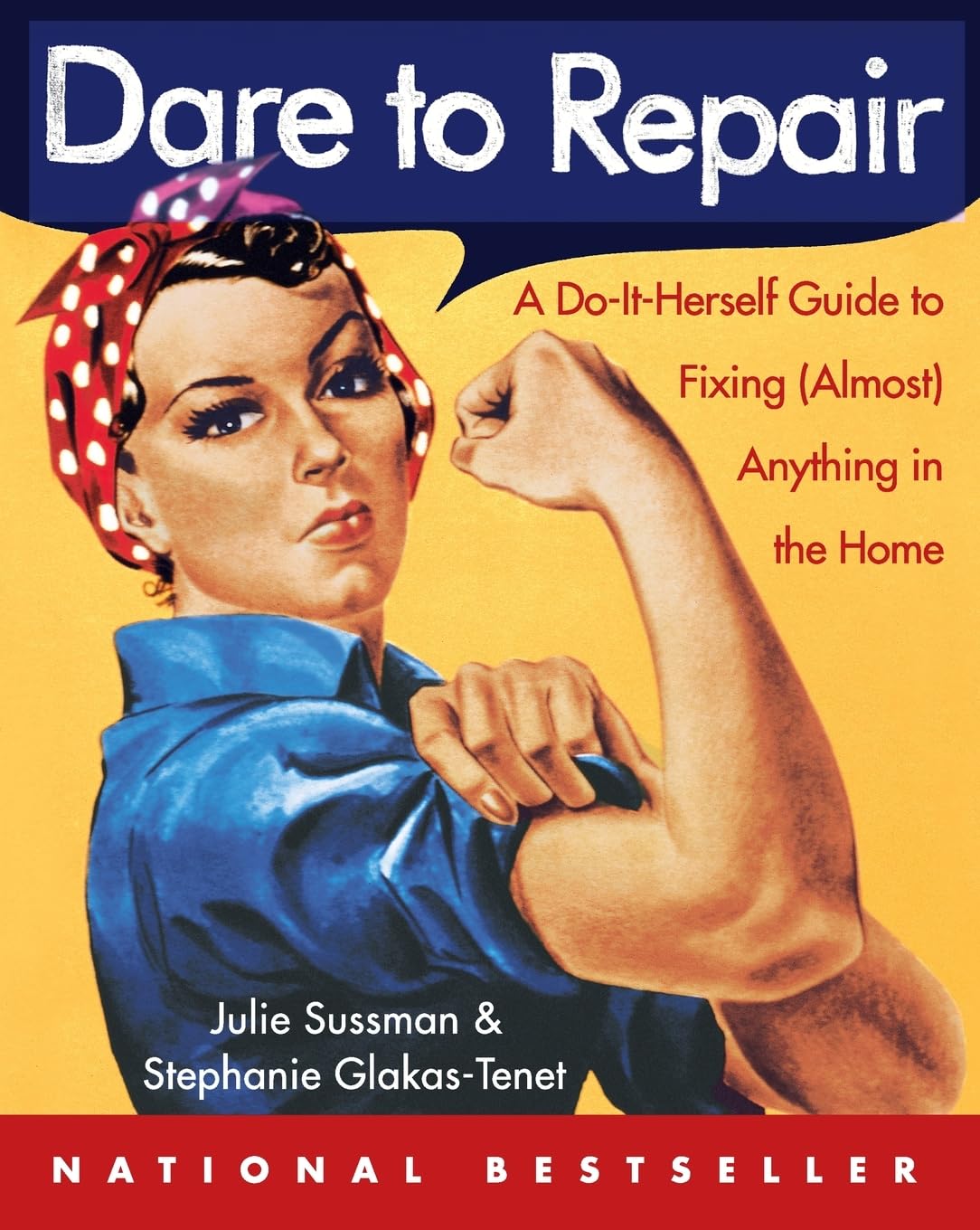 Dare to Repair: A Do-it-Herself Guide to Fixing (Almost) Anything in the Home - 2476