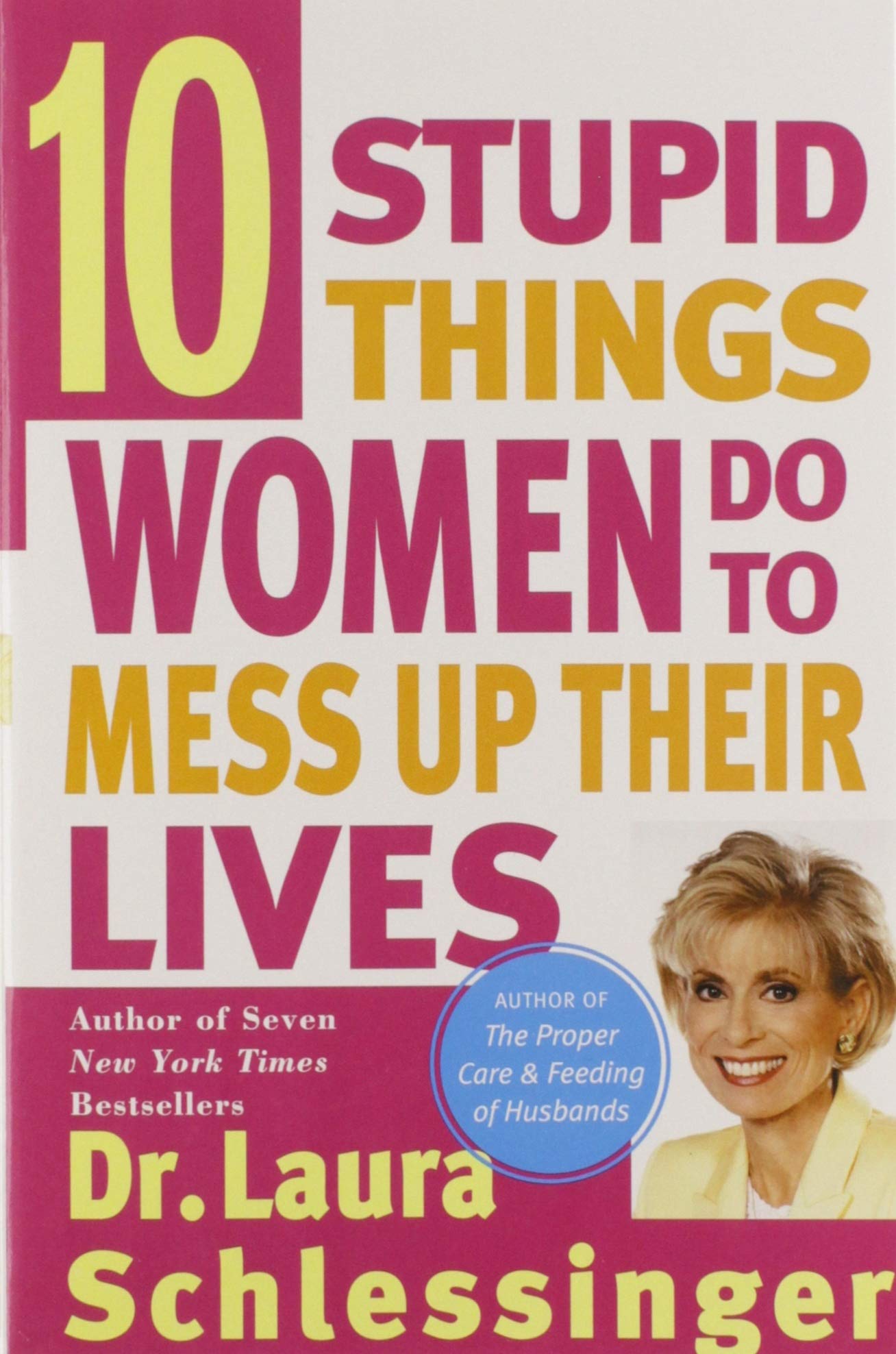 TEN STUPID THINGS WOMEN DO TO ME
