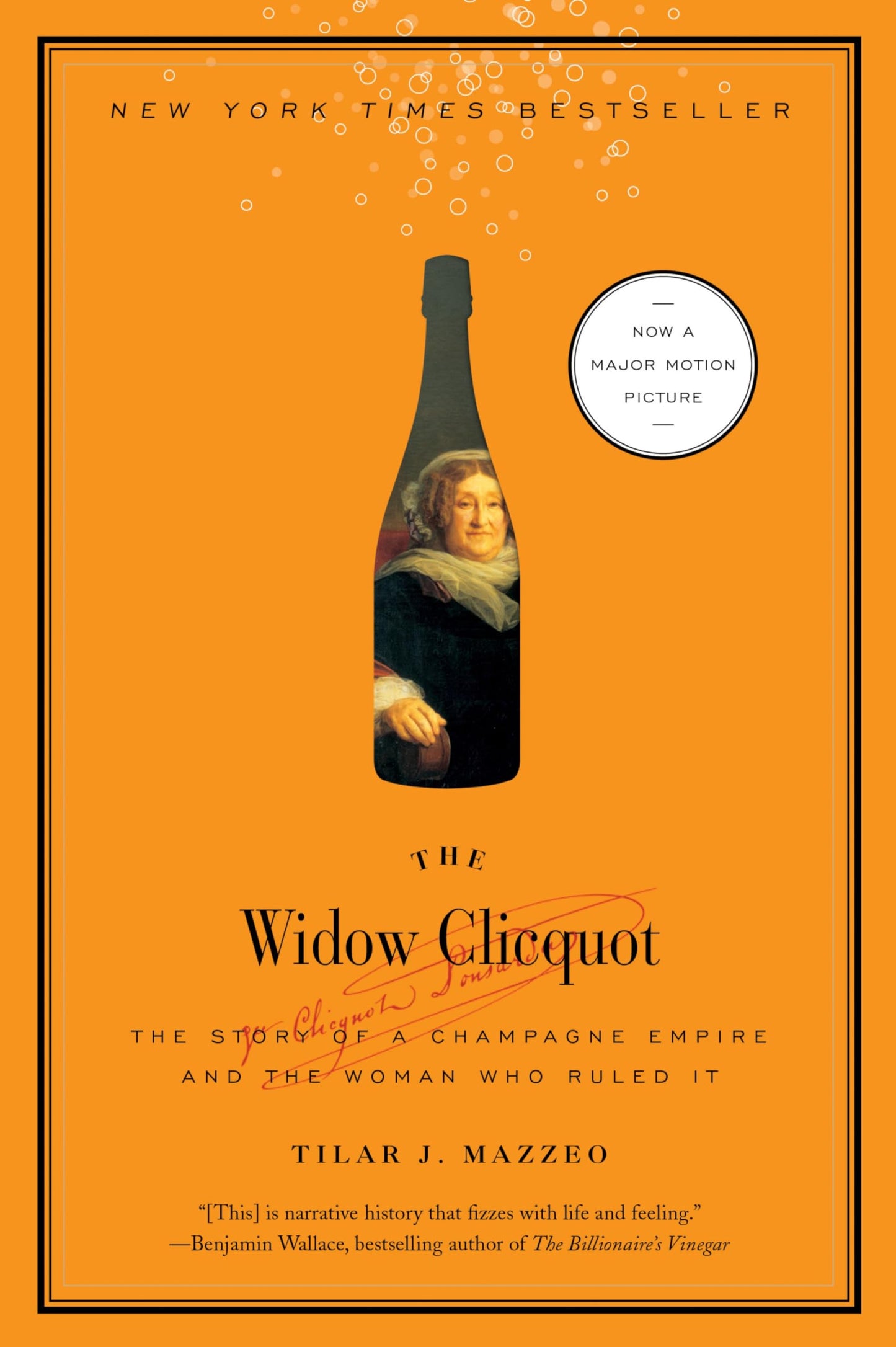 The Widow Clicquot: The Story of a Champagne Empire and the Woman Who Ruled It (P.S.)
