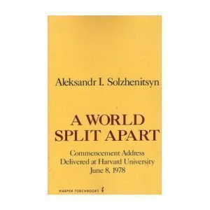 A World Split Apart: Commencement Address Delivered at Harvard University, June 8, 1978 (English and Russian Edition)