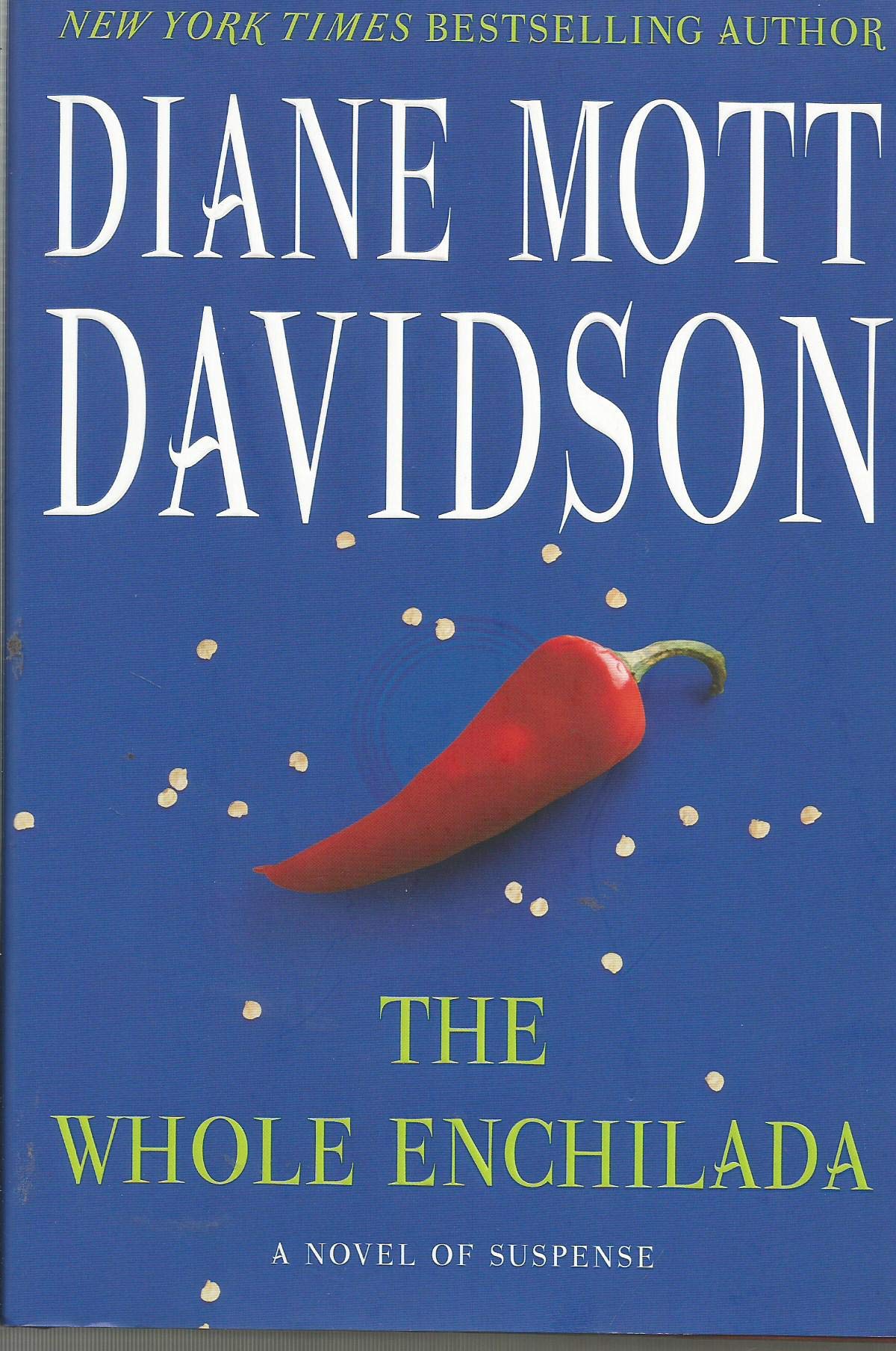 The Whole Enchilada: A Novel of Suspense (Goldy Schulz)