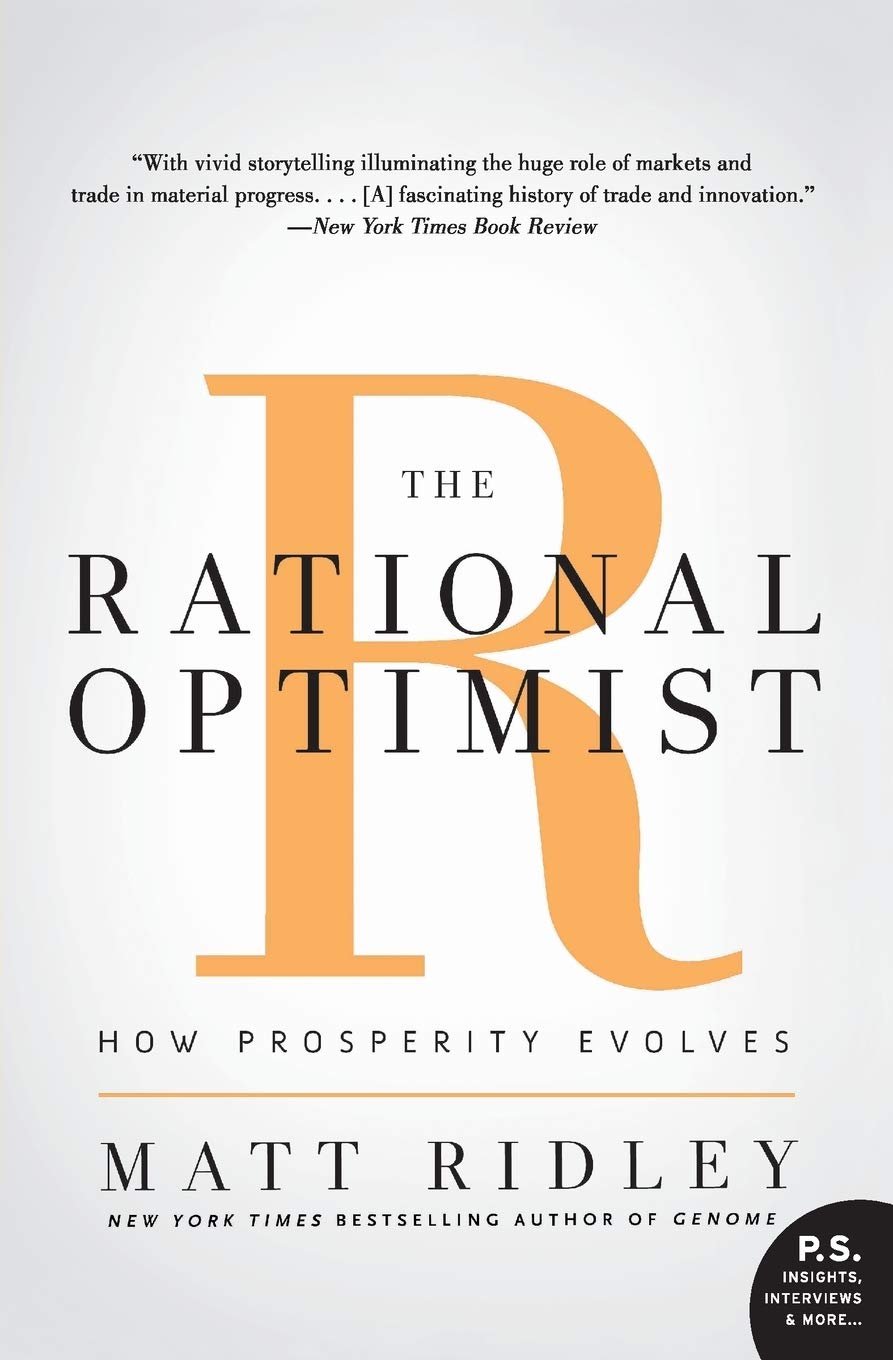 The Rational Optimist: How Prosperity Evolves ― An Astute History of Innovation and the Collective Brain (P.s.)