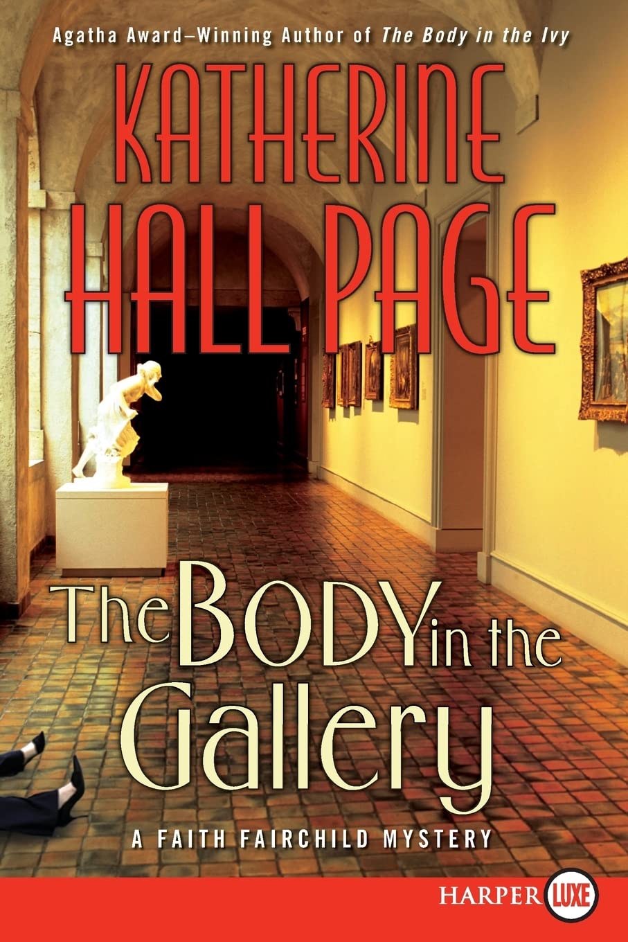 The Body in the Gallery: A Museum Murder Mystery―Art Forgery, a Hidden Corpse, and a Killer at Large (Faith Fairchild Mysteries, 17)