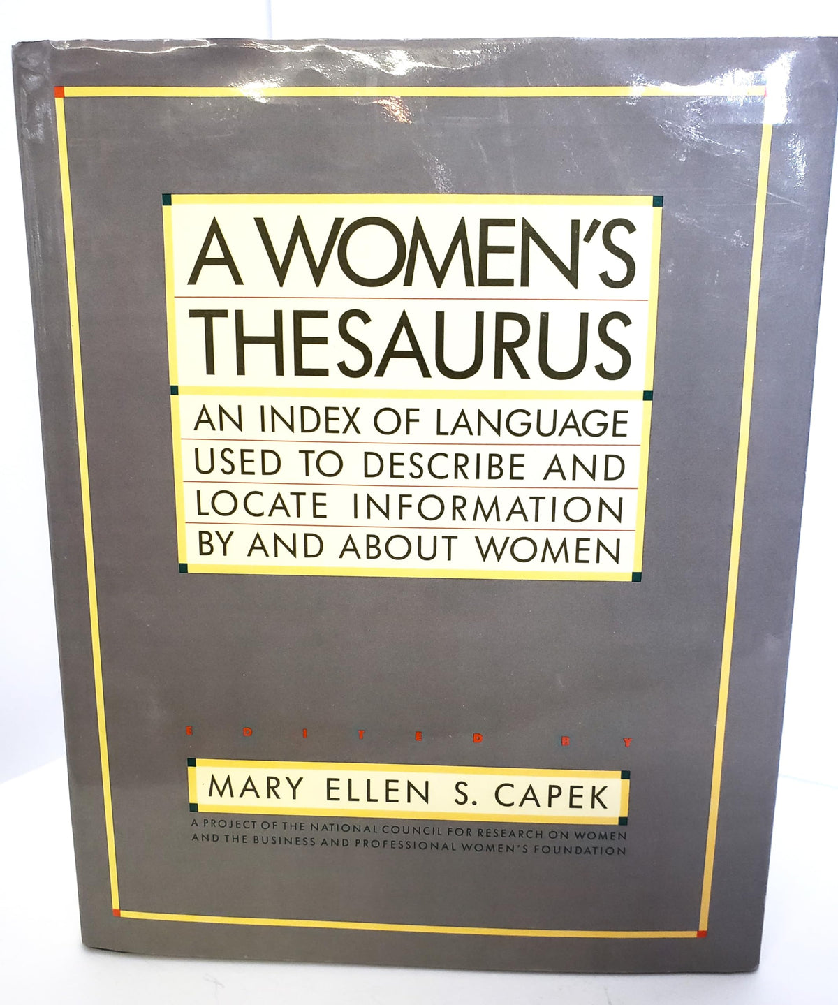 A Women's Thesaurus: An Index of Language Used to Describe and Locate Information by and about Women