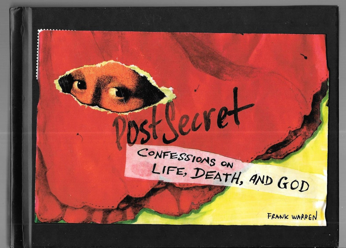 PostSecret: Confessions on Life, Death, and God: Extraordinary Confessions from Ordinary Lives – Dark, Honest Secrets Revealed Anonymously on Handmade Postcards