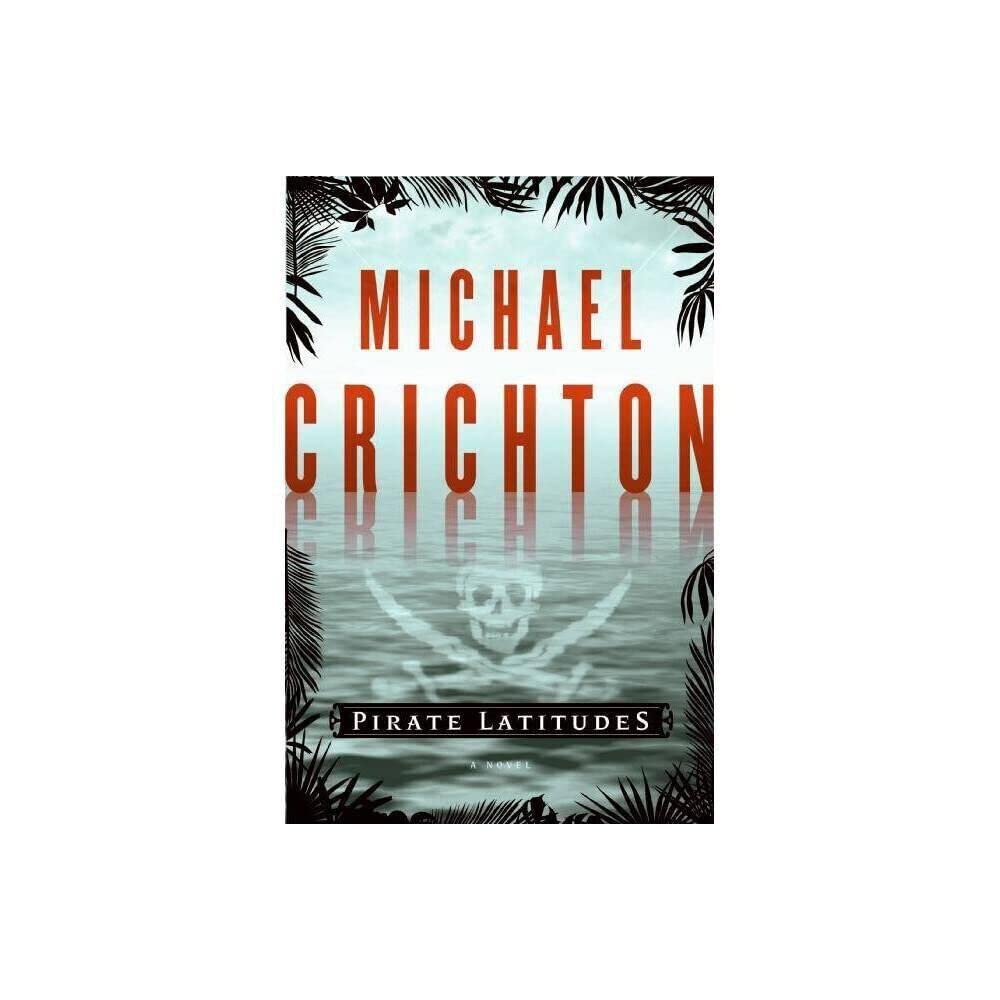Pirate Latitudes: A Novel