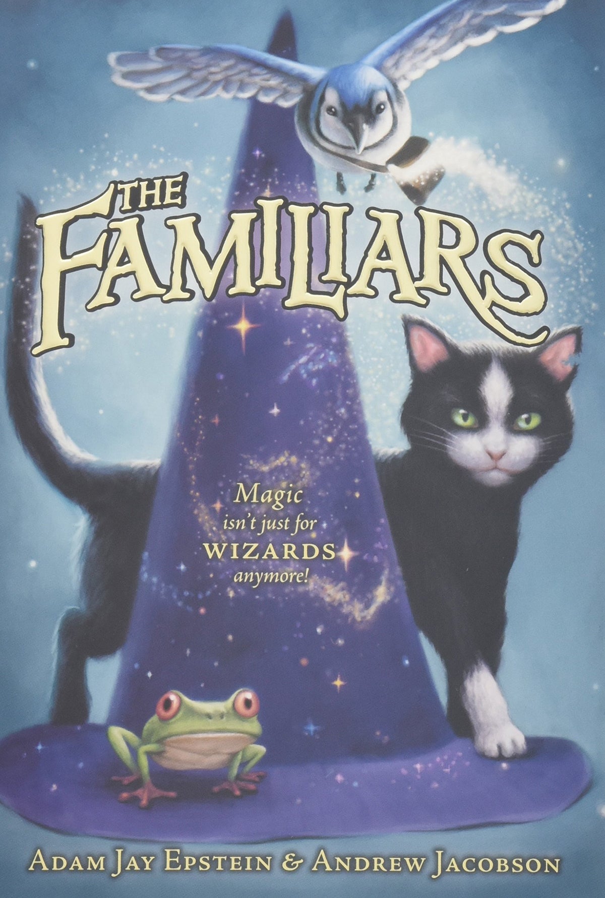 The Familiars: A streetwise alley cat named Aldwyn poses as a wizard's familiar―then teams with a blue jay and tree frog to defeat an evil queen