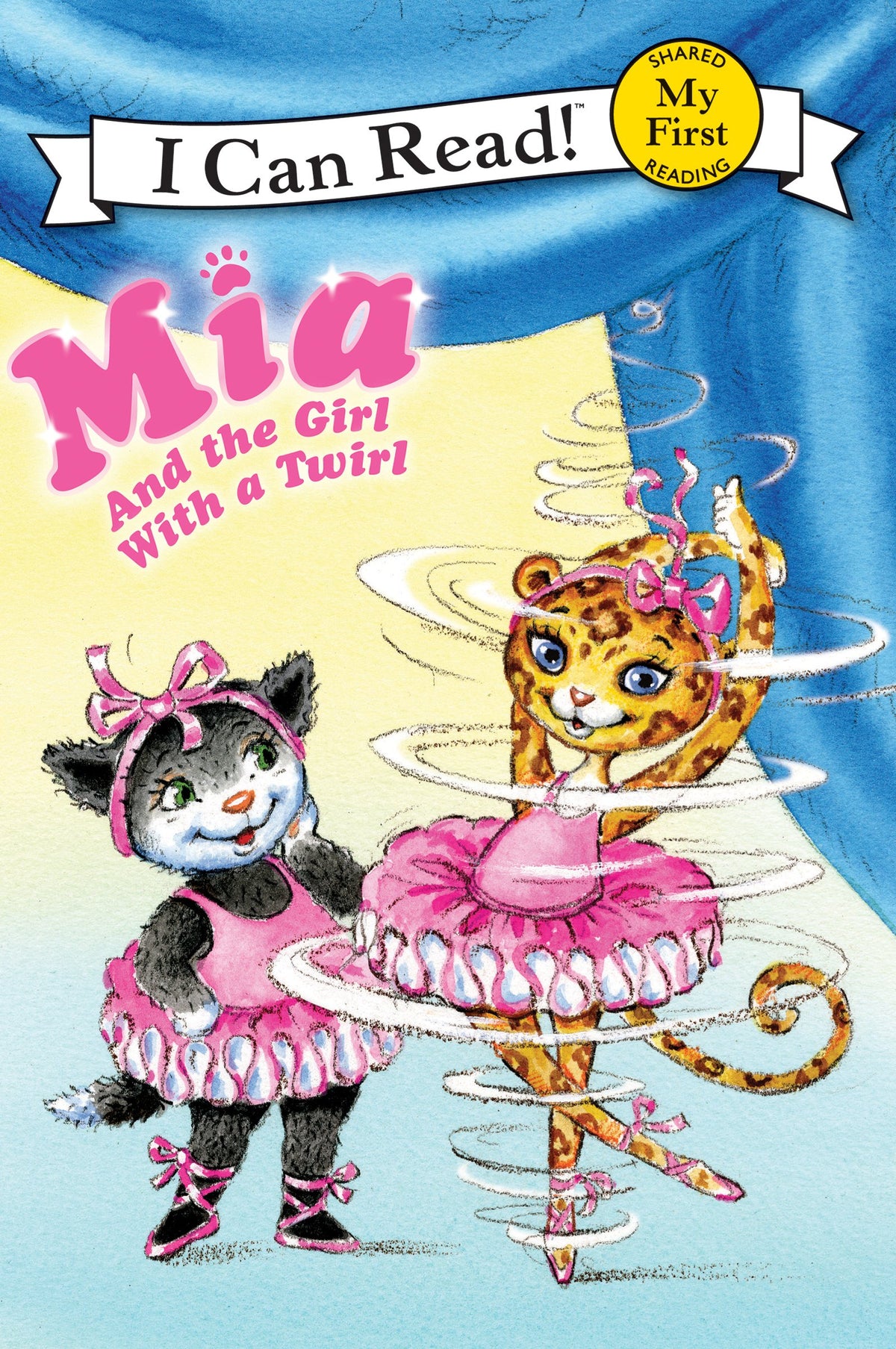 Mia and the Girl with a Twirl (My First I Can Read)