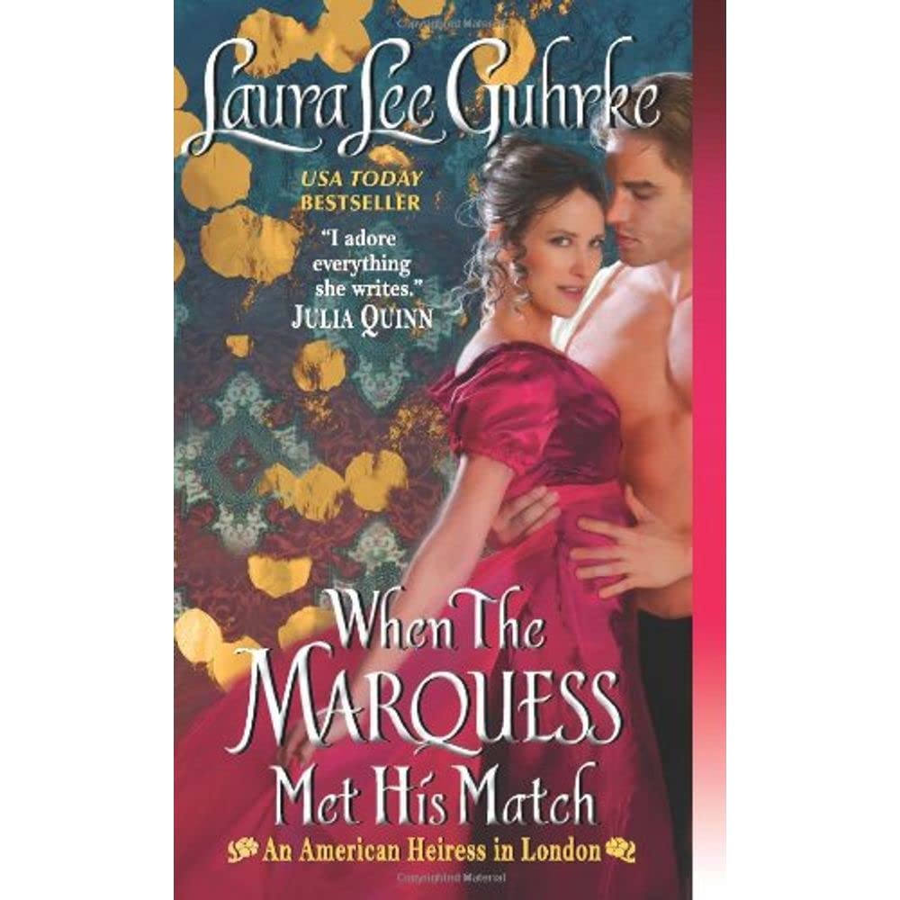 When The Marquess Met His Match: An American Heiress in London (American Heiress in London, 1)