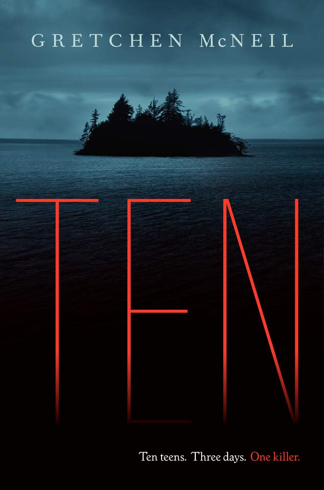 Ten: An Agatha Christie-Inspired YA Horror Thriller―A Deadly Locked Room Mystery Where Ten Teens Fight for Survival