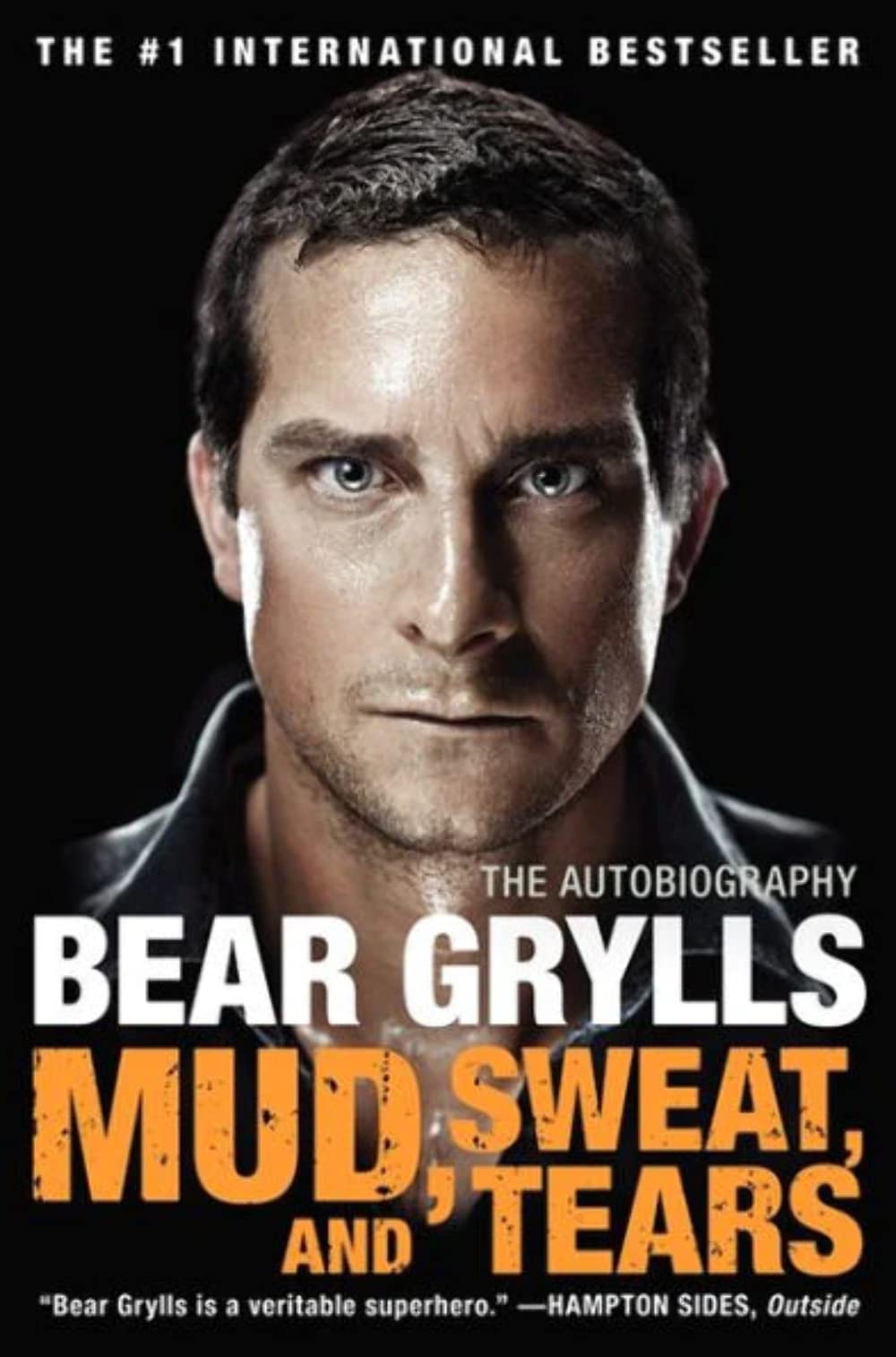 Mud, Sweat, and Tears: The Autobiography – A Special Forces and Everest Climbing Memoir of Survival
