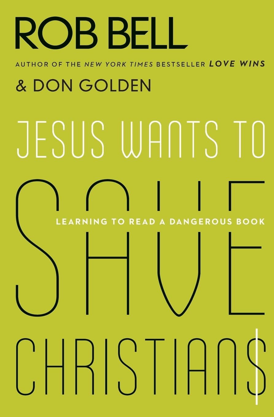 Jesus Wants to Save Christians: Learning to Read a Dangerous Book