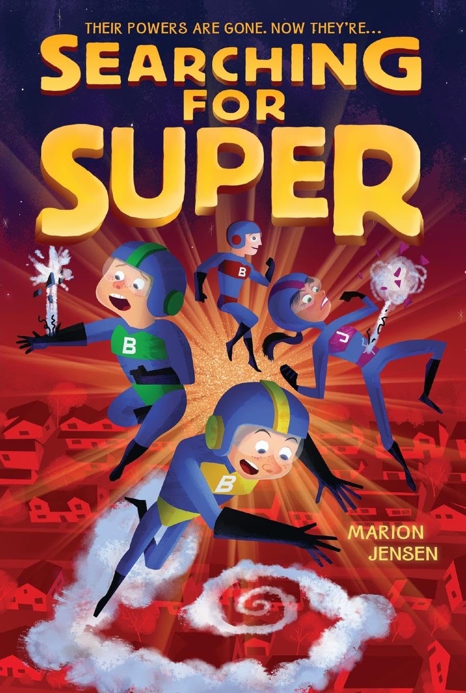 Searching for Super: A Laugh-Out-Loud Superhero Sequel About Powers and Villains for Kids (Ages 8-12) (Almost Super, 2)