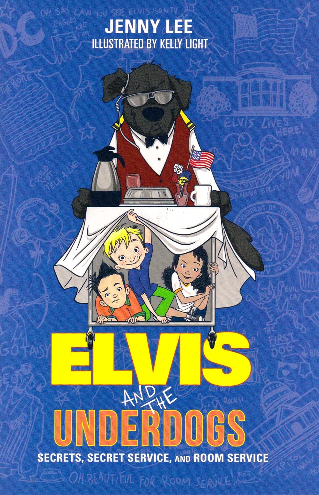 Elvis and the Underdogs: Secrets, Secret Service, and Room Service (Elvis and the Underdogs, 2)
