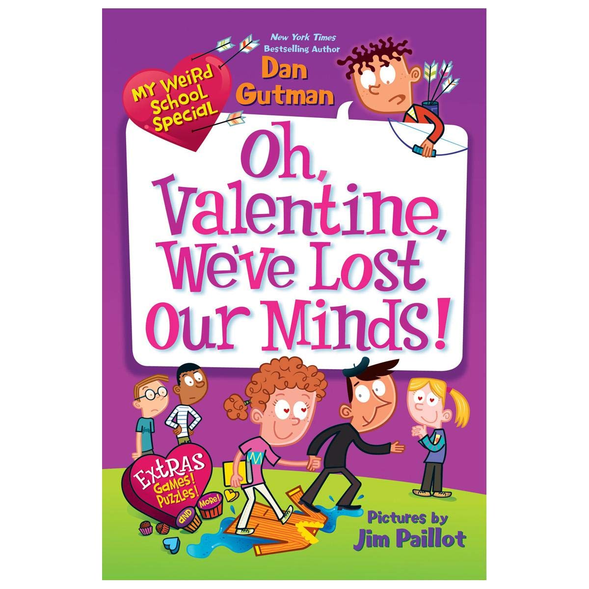 My Weird School Special: Oh, Valentine, We've Lost Our Minds!: A Lovely Valentine's Day Book for Kids (Ages 6-10)