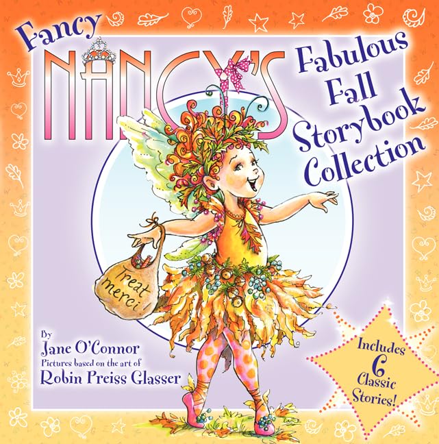 Fancy Nancy's Fabulous Fall Storybook Collection: A Delightful Hardcover Collection of Halloween, School, and Thanksgiving Stories