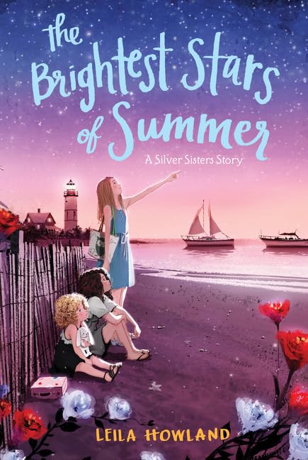 The Brightest Stars of Summer: Book 2: A Middle Grade Story About Sisters and Reconciliation on Cape Cod for Children (Ages 8-12) (Silver Sisters, 2)