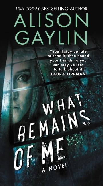 What Remains of Me: A Novel