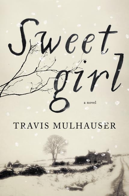 Sweetgirl: A Haunting Debut Thriller of Courage and Survival in a Frozen Wilderness