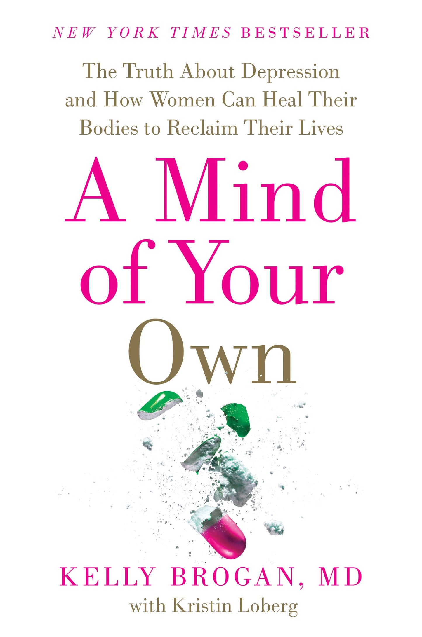 A Mind of Your Own: The Truth About Depression and How Women Can Heal Their Bodies to Reclaim Their Lives – A New York Times Bestselling Science-Based Guide to Inflammation and Gut Health