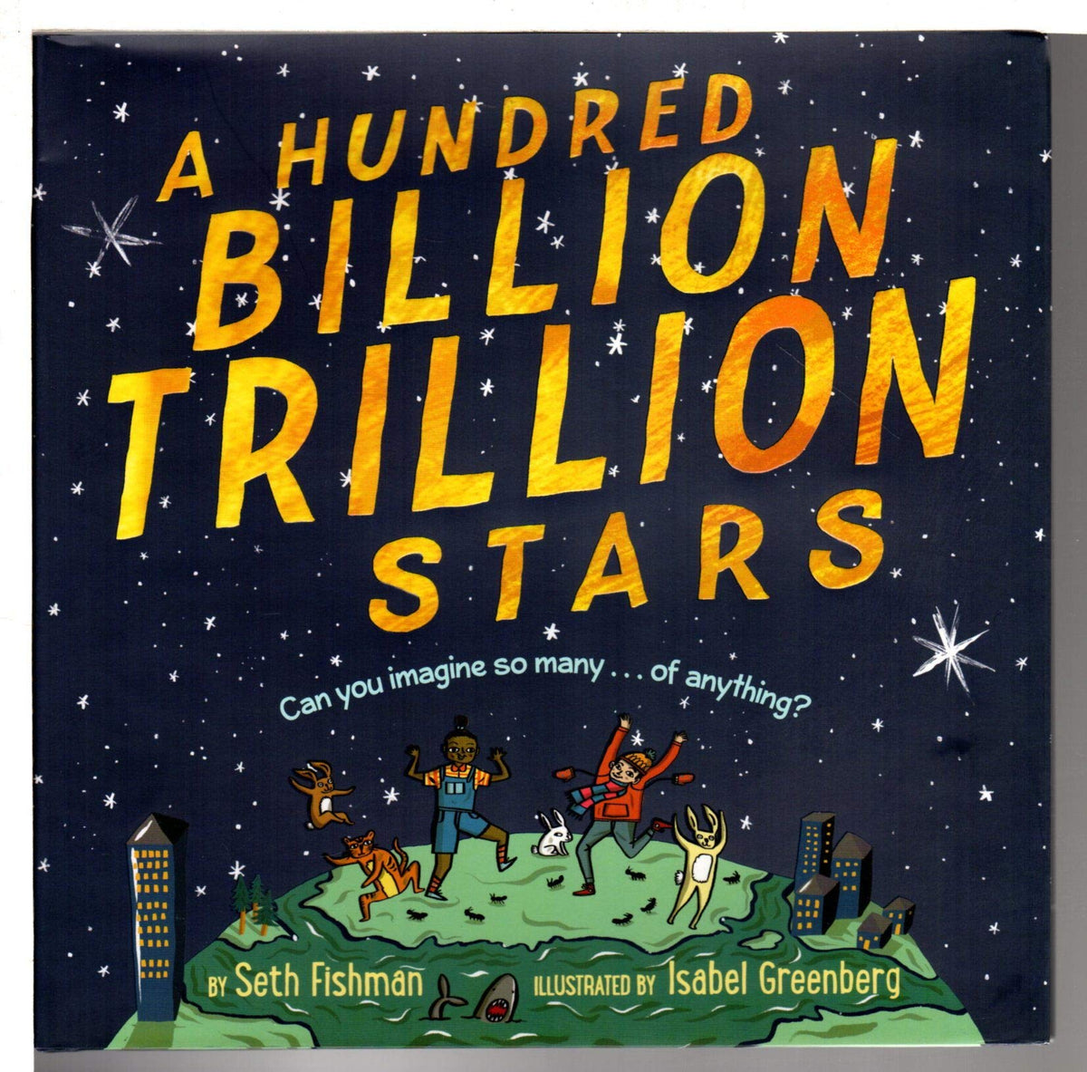A Hundred Billion Trillion Stars: A Mathical Prize-Winning Science Book About Numbers and Astronomy (Ages 4-8)