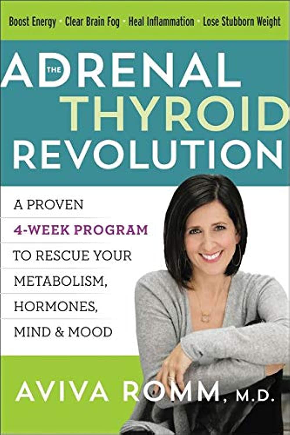 The Adrenal Thyroid Revolution: A Proven 4-Week Program to Rescue Your Metabolism, Hormones, Mind & Mood - 4547