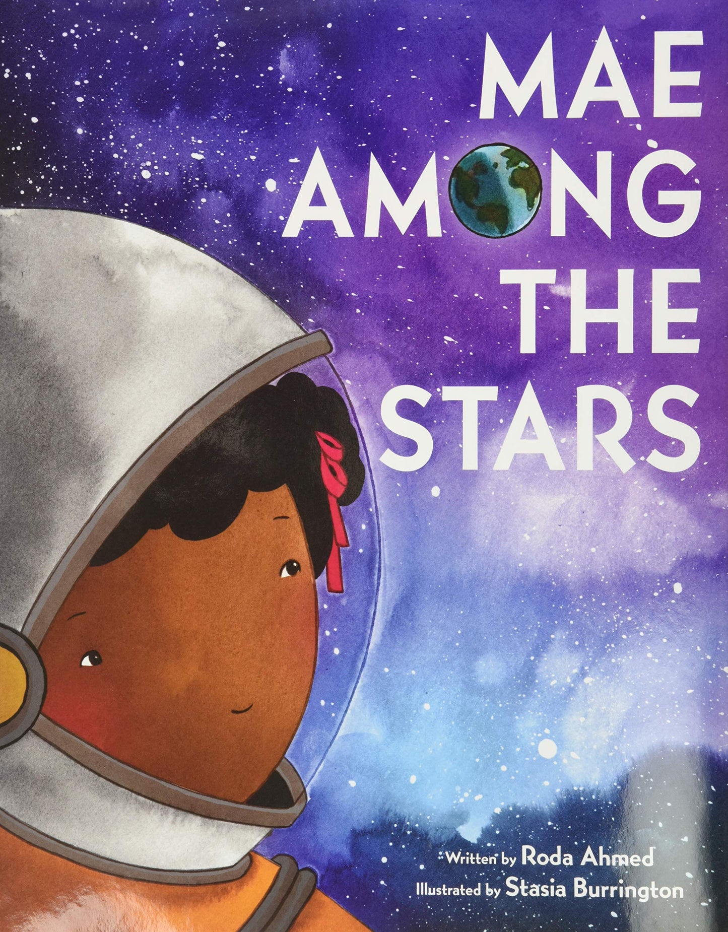Mae Among the Stars: An Inspiring True Story About Big Dreams and Space for Children (Ages 4–8)